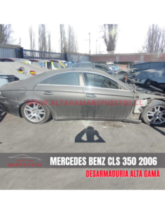 DESARME MERCEDES BENZ CLS 350 3.5 2006